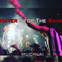 Never Stop The Rave