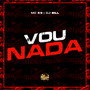 Vou Nada (Explicit)