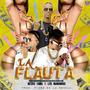 La Flauta (feat. LOS NANANINAS) [Explicit]