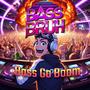 Bass Go Boom (Original)