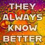 They Always Know Better (feat. Joe Booe & Steve Pruden)