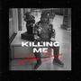 Killing Me (Explicit)