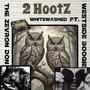 2 HootZ Whitewashed (feat. Westside Boogie) [Explicit]