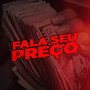 Fala Seu Preço (Explicit)