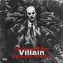 Villain (feat. Kaveman Brown) [Explicit]