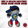 Hue Hue Hue Hue (feat. Space Heaterz)