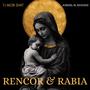Rencor & Rabia (Explicit)