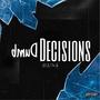 Dumb Decisions (Explicit)