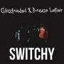 Switchy (feat. Breezo LaFlair) [Explicit]