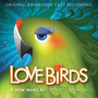 Love Birds (Original Edinburgh Cast Recording)