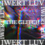 The Glitch (Explicit)