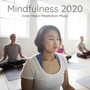 Mindfulness 2020: Inner Vision Meditation Music