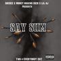 Say Sum (feat. Money-making Rich & Lil Aj) [Explicit]