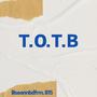 T.O.T.B (Explicit)