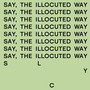 Say, The Illocuted Way