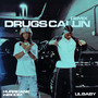 Drugs Callin Remix (Explicit)
