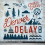 Denver Delay (Explicit)