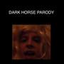 Dark Horse Parody