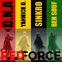 R.E.D Force (feat. Yannick D., Sinkro & Ben Souf) [Explicit]