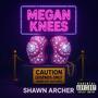 Megan Knees (Explicit)