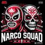 Narco Squad (feat. Black Silq, Mac Montana & Gustavo Louis) [Explicit]