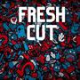 Fresh Cut (Explicit)