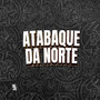 Atabaque da Norte (Explicit)