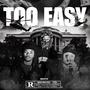 TOO EASY (Explicit)