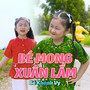 Bé Mong Xuân Lắm