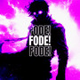 Fode! Fode! Fode!