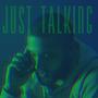 Just Talking (Explicit)