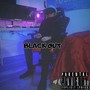 Black Out (Explicit)