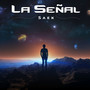 La Señal (Explicit)