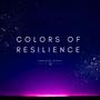 Colors Of Resilience