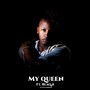 My Queen (Radio Edit) [feat. B.LAQII]