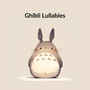 Ghibli Lullabies