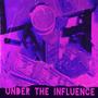 Under The Influence (Explicit)