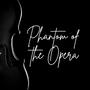 Phantom of the Opera