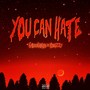 You Can Hate