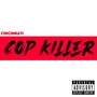 Cop Killer (Explicit)