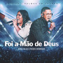 Foi a Mão de Deus (Ao Vivo)