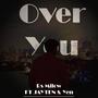 Over You (feat. JAYTEN & Yen) [Explicit]