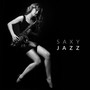 Saxy Jazz – Only Sexy Saxophone Music in Jazz Arrangements