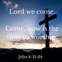 Lord We Come (feat. John Johnson)