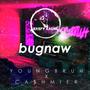 Bugnaw (feat. Youngbruh & Ca$hmier)