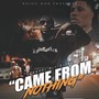 Came from nothing (feat. Dj Xo) [Explicit]