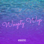 Woopty Wop (Explicit)