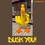 DUCK YOU! (Explicit)