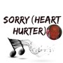 Sorry (Heart Hurter) [Explicit]