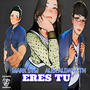 Eres tu (feat. Alex Aldana TN) [Explicit]